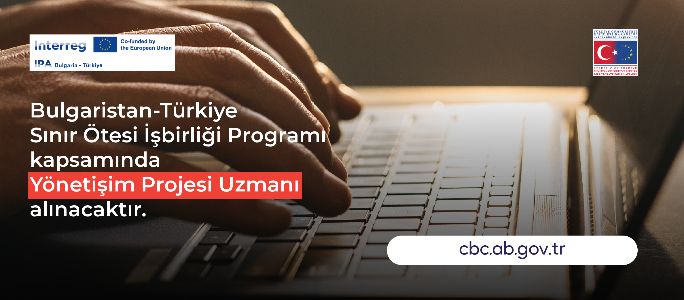 INTERREG IPA Bulgaristan-Türkiye Sınır Ötesi İşbirliği Programı Kapsamında Yönetişim Projesi Uzmanı Alınacaktır
